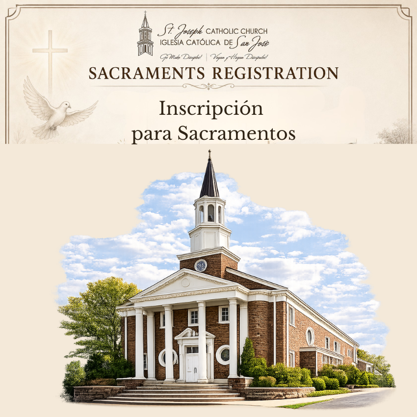 Sacraments: Enrollment is open / Inscripciones Abiertas